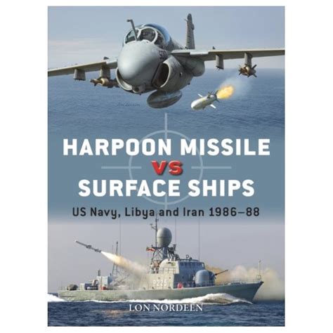 Duel 134: Harpoon Missile vs Surface Ships - US Navy, Libya and Iran ...