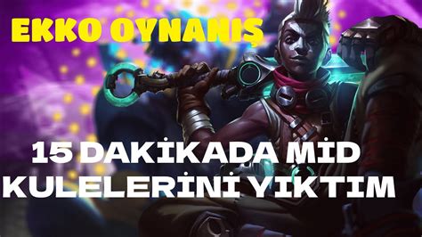 15 Dakikada mid kulelerini açtık ekko nasıl oynanır s14 YouTube