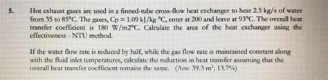 Solved Hot Exhaust Gases Are Used In A Finned Tube Chegg