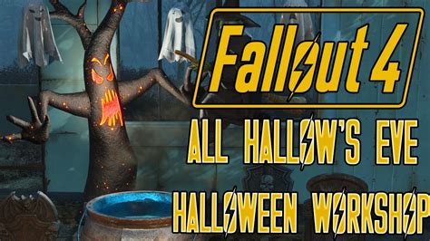 All Hallow S Eve Halloween Workshop Fallout 4 DLC Playthrough