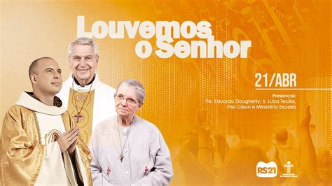 Programa Louvemos O Senhor O Frei Gilson Parte I AO VIVO Rede