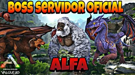 Boss Oficial Alfa Valguero Ark Survival Evolved Youtube