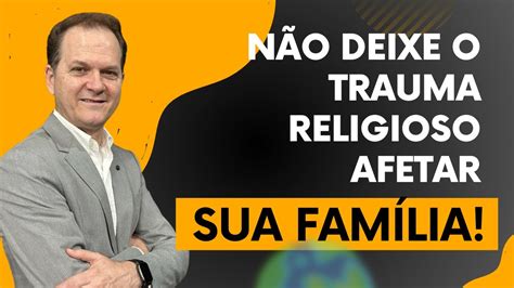 CORTE 01 EP07 Superando Trauma Religioso Como Lidar E Se Libertar