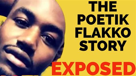 The Poetik Flakko Story Exposed Youtube