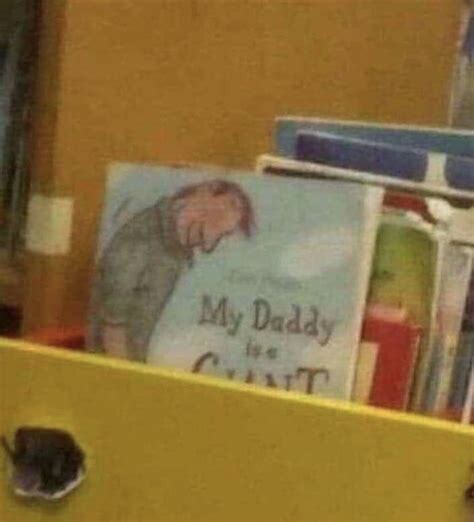 I Wont Be Putting My Daddy Is A Giant At The Front Of The Book Pile