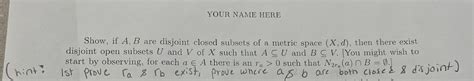 Solved Show If Ab Are Disjoint Closed Subsets Of A Metric