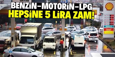 Benzin Motorin Ve LPG Ye 5 Lira Zam Bu Tarihe Dikkat