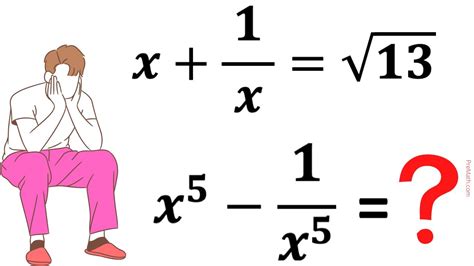 Olympiad Mathematics Learn To Find The Value Of X 5 1 X 5 Math