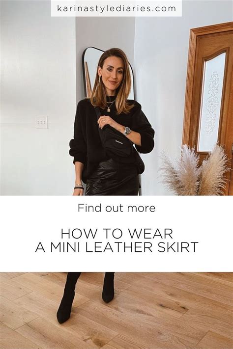 Ways To Wear A Mini Leather Skirt Karina Style Diaries In