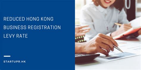 Reduced Hong Kong Business Registration Levy Rate Startupr Hk