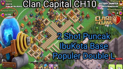 Puncak IbuKota Base L Rata 2x Serang Clan Capital Clash Of Clans