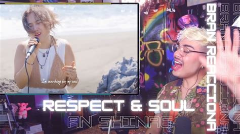 An Shinae Respect Soul Bran Reacciona YouTube