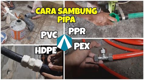 Cara Menyambung Pipa Ppr Pipa Pvc Pipa Hdpe Dan Pipa Pex Youtube