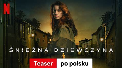 Śnieżna dziewczyna Sezon 1 Teaser Zwiastun po polsku Netflix