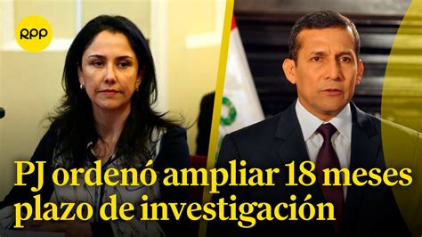 El Pj Orden Ampliar El Plazo De La Investigaci N Preparatoria A