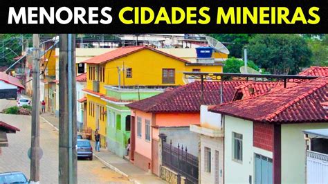 10 CIDADES MAIS PEQUENAS DE MINAS GERAIS VOCÊ VAI SE SURPREENDER YouTube