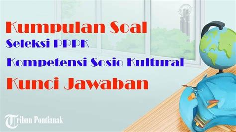 KUMPULAN Soal PPPK Kompetensi Sosio Kultural ASN P3K Lengkap Kunci