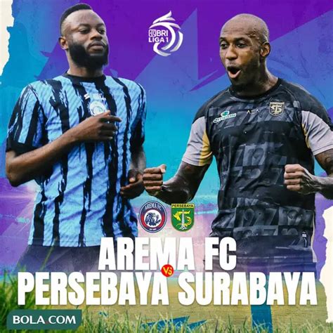 Perang Mesin Arema Vs Persebaya Di Bri Liga Siapa Lebih Kuat