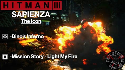 Hitman 3 Sapienza The Icon Dinos Inferno Mission Story Light