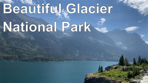 Glacier National Park Montana Youtube