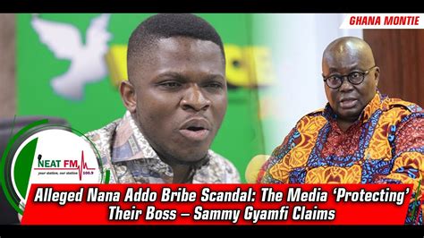 Alleged Nana Addo Bribe Scandal The Media Protecting Their Boss