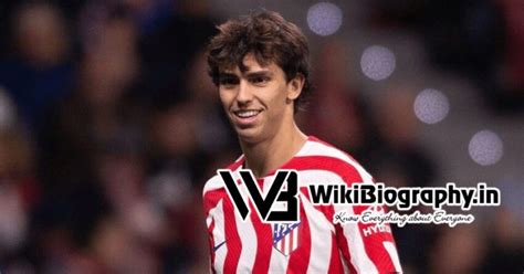 Joao Felix: Wiki, Bio, Age, Height, Family, Girlfriend, Net Worth