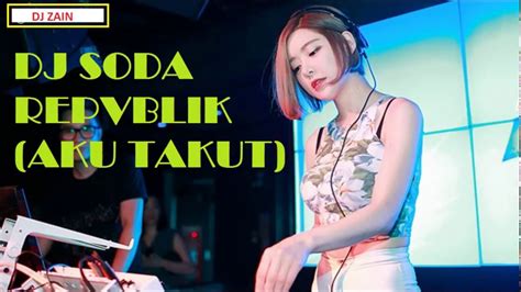 Dj Aku Takut Remix Enak Breakbeat Youtube