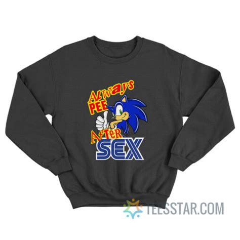 Sonic Always Pee After Sex Sweatshirt For Unisex Teesstar