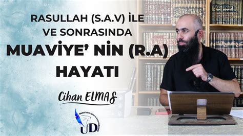 Rasullah S A V Le Ve Sonras Nda Muaviye Nin R A Hayat Cihan