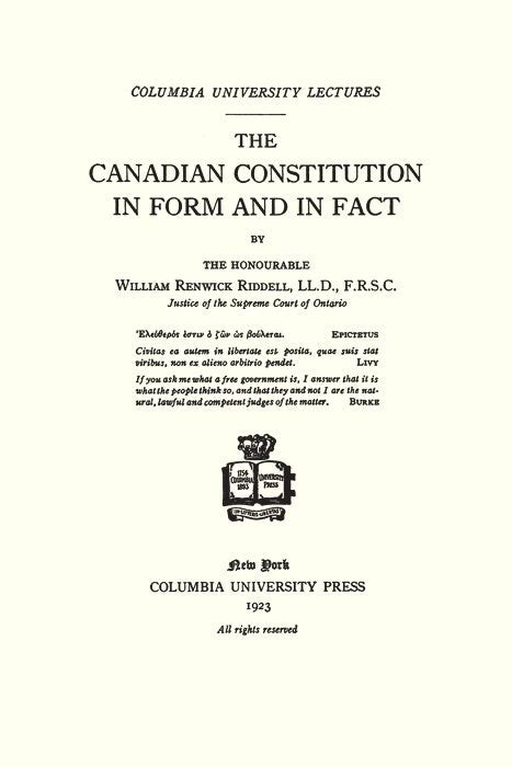 The Canadian Constitution In Form And In Fact William Renwick Riddell
