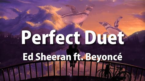 Ed Sheeran Perfect Duet Lyrics Ft Beyonc Youtube