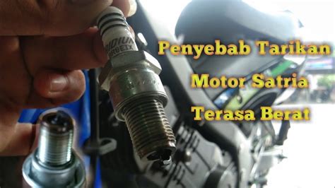 Penyebab Tarikan Motor Satria 2Tak Terasa Berat Bagian 1 YouTube