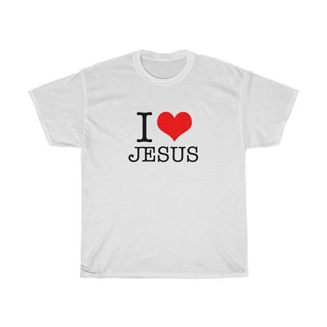 I Love Jesus Unisex Heavy Cotton T Shirt Etsy