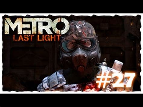 Metro Last Light Hd The End Of The End Let S Play Metro