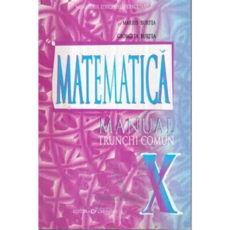 Manual Pentru Clasa A 10 A Matematica Trunchi Comun Marius Burtea