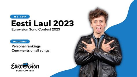 Eesti Laul 2023 My Top 20 With Comments And Ratings YouTube