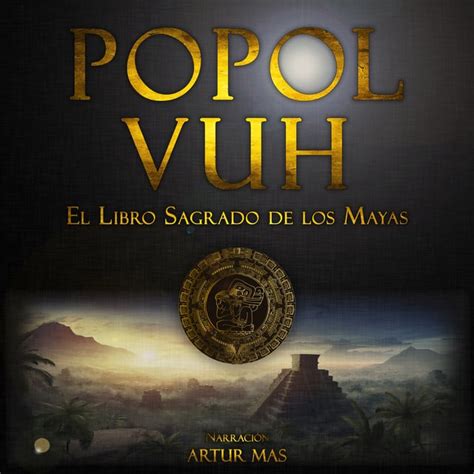 Popol Vuh El Libro Sagrado De Los Mayas Audiobook Traditional