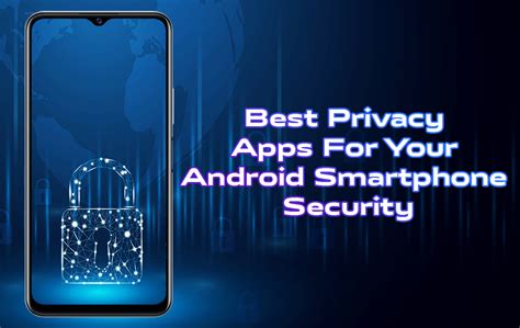 Best Privacy Apps For Android Smartphone Security