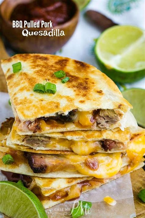 Bbq Pulled Pork Quesadilla Soft Flour Tortillas Are Filled With Tender