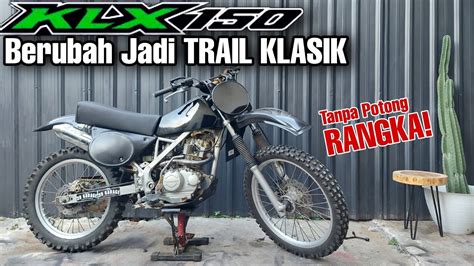 Kawasaki Klx Modifikasi Jadi Trail Klasik Youtube