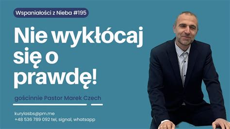 Nie wykłócaj się o prawdę WZN 195 Pastor Czech YouTube