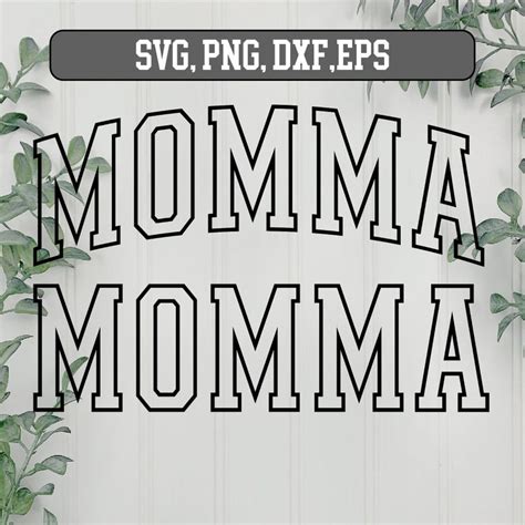 Momma Varsity Arched Outline Svg Momma Png Momma Svg Momma Etsy