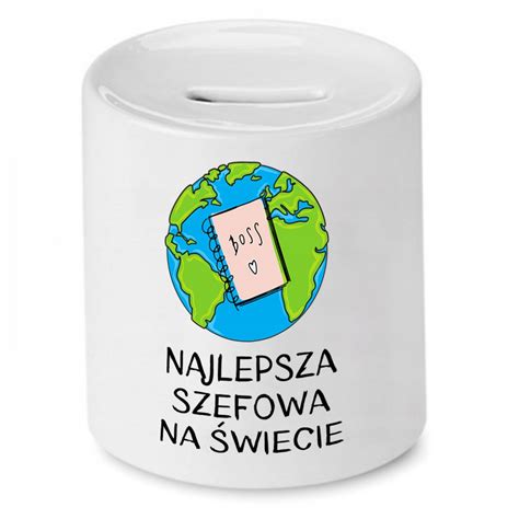 SKARBONKA DLA SZEFA NAJLEPSZA NA ŚWIECIE PREZENT z Nadrukiem ze