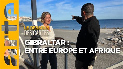 D Troit De Gibraltar Entre Europe Et Afrique Le Dessous Des Cartes