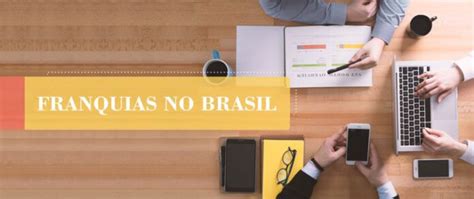 Franquias No Brasil As Melhores Revela Es Para Investir Em