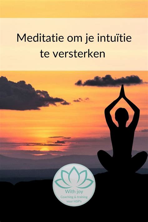 Meditatie Om Je Intuitie Te Versterken Jolanda Hoogkamer Meditatie