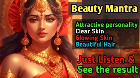 Beauty Mantra Attract Miraculous Beauty 💖 5 Minutes A Day 💙 Beautiful Face Glowing Skin Mantra