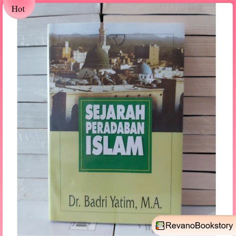 Jual SEJARAH PERADABAN ISLAM BY BADRI YATIM Shopee Indonesia