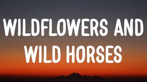 Wildflowers And Wild Horses Lyrics - Jilly Lurlene