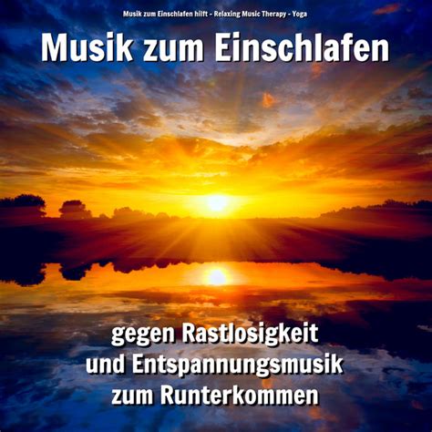 Entspannungsmusik Zum Schnellen Einschlummern Song And Lyrics By